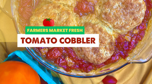 Farmers Market Fresh Tomato Cobbler